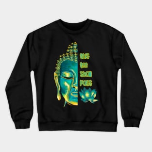 This Too Shall Pass Buddha Inspirational Buddhist Quote Crewneck Sweatshirt